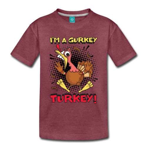 I'm A Gurkey Turkey T-Shirt - heather burgundy